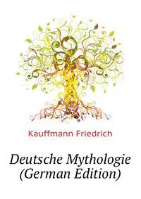 Deutsche Mythologie (German Edition)