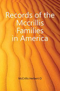 Records of the Mccrillis Families in America