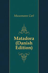 Matadora (Danish Edition)