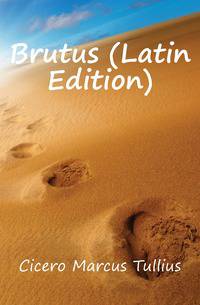 Brutus (Latin Edition)