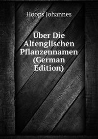 Uber Die Altenglischen Pflanzennamen (German Edition)