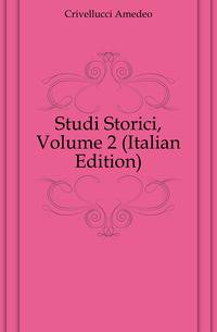 Studi Storici, Volume 2 (Italian Edition)