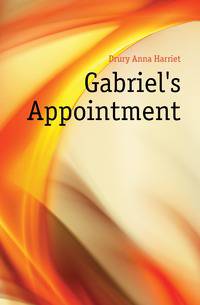 Gabriel's Appointment