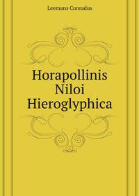 Horapollinis Niloi Hieroglyphica (Latin Edition)