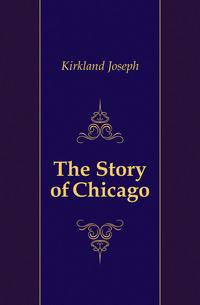 The Story of Chicago
