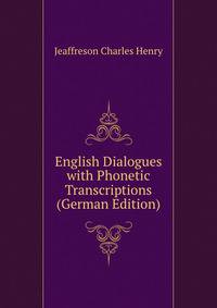English Dialogues with Phonetic Transcriptions (German Edition)