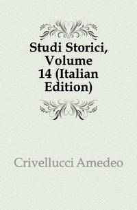 Studi Storici, Volume 14 (Italian Edition)