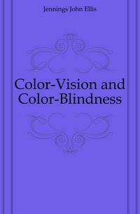 Color-Vision and Color-Blindness