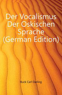 Der Vocalismus Der Oskischen Sprache (German Edition)