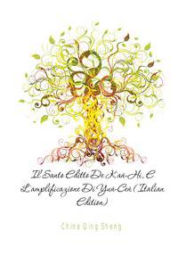 Il Santo Editto De K'any-Hi, E L'amplificazione Di Yuny-Ceny (Italian Edition)