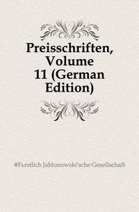 Preisschriften, Volume 11 (German Edition)