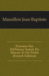 Pensees Sur Differens Sujets De Morale Et De Piete (French Edition)