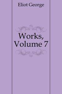 Works, Volume 7