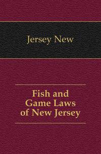 Fish and Game Laws of New Jersey