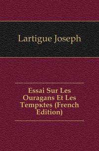 Essai Sur Les Ouragans Et Les Tempetes (French Edition)