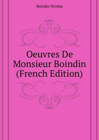 Oeuvres De Monsieur Boindin... (French Edition)