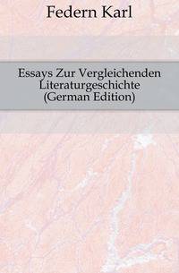 Essays Zur Vergleichenden Literaturgeschichte (German Edition)