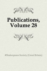 Publications, Volume 28