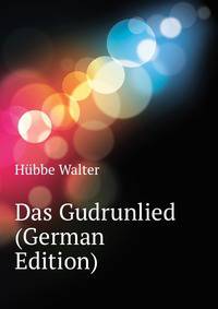 Das Gudrunlied (German Edition)