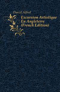 Excursion Artistique En Angleterre (French Edition)