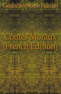 Contes Moraux (French Edition)