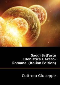 Saggi Svll'arte Ellenistica E Greco-Romana... (Italian Edition)