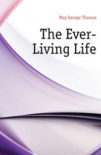 The Ever-Living Life