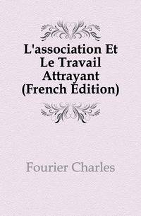 L'association Et Le Travail Attrayant (French Edition)