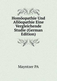Homoeopathie Und Alloeopathie Eine Vergleichende Studie... (German Edition)