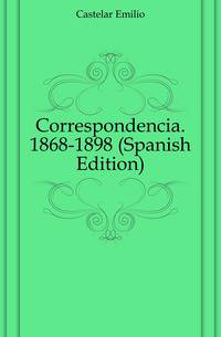 Correspondencia. 1868-1898 (Spanish Edition)