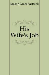 His Wife's Job
