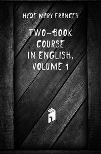 Two-Book Course in English, Volume 1