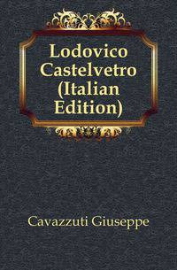 Lodovico Castelvetro (Italian Edition)