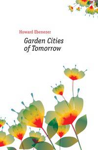 Garden Cities of To-morrow