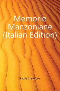 Memorie Manzoniane (Italian Edition)