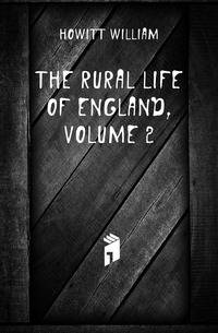 The Rural Life of England, Volume 2