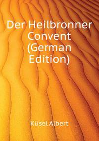 Der Heilbronner Convent (German Edition)