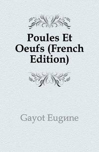 Poules Et Oeufs (French Edition)