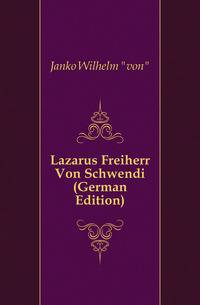 Lazarus Freiherr Von Schwendi (German Edition)