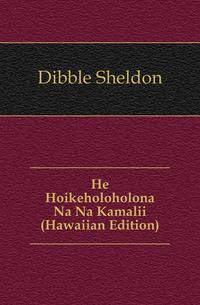 He Hoikeholoholona Na Na Kamalii (Hawaiian Edition)