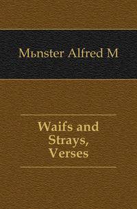 Waifs and Strays, Verses