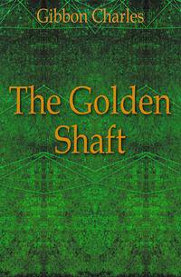 The Golden Shaft