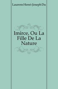 Imirce, Ou La Fille De La Nature