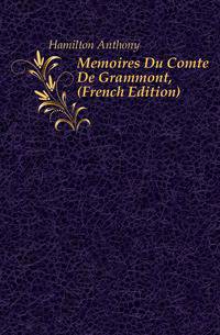 Memoires Du Comte De Grammont, (French Edition)
