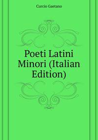 Poeti Latini Minori... (Italian Edition)