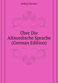 Uber Die Altnordische Sprache (German Edition)