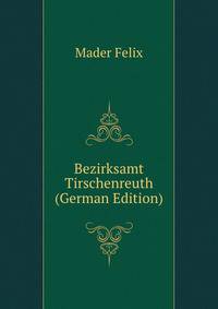 Bezirksamt Tirschenreuth (German Edition)