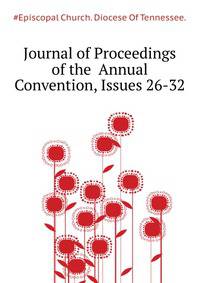 Journal of Proceedings of the ... Annual Convention, Issues 26-32
