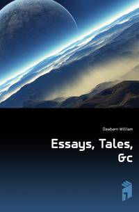 Essays, Tales, &amp;c