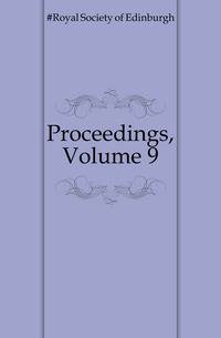 Proceedings, Volume 9